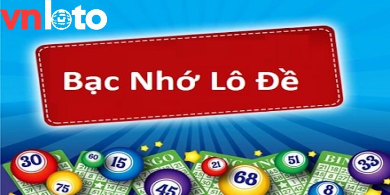 Bạc Nhớ Lô Đề Vnloto - Cao Thủ Chia Sẻ Kinh Nghiệm Bất Bại